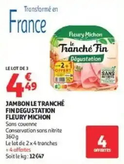 Auchan Supermarché Fleury Michon Jambon le Tranché Fin Dégustation offre