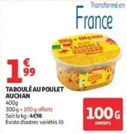 Auchan Supermarché TABOULÉ AU POULET AUCHAN offre