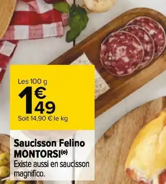 Carrefour Montorsi saucisson felino offre