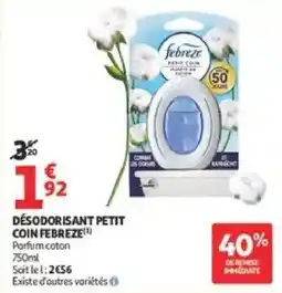 Auchan Supermarché Febreze DÉSODORISANT PETIT COIN offre