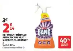 Auchan Supermarché CILLIT BANG NETTOYANT MÉNAGER ANTI CALCAIRE MULTI SURFACES offre