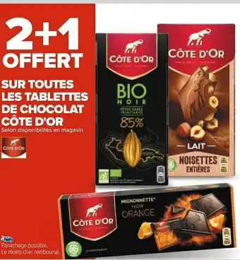 Carrefour Côte d'or bon plan sur toutes les tablettes de chocolat côte d'or offre