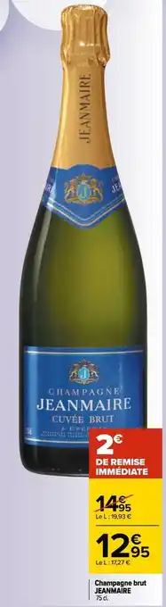 Carrefour Jeanmaire champagne brut offre