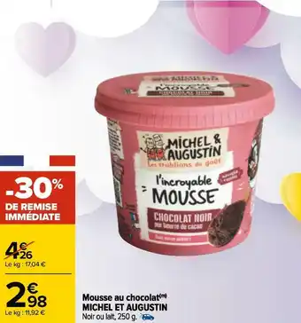 Carrefour Michel et augustin mousse au chocolat offre