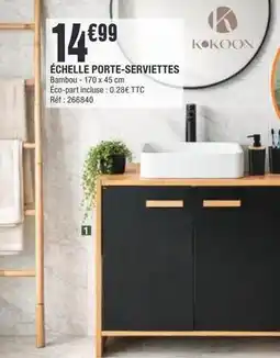 La Foir'Fouille Kokoon - echelle porte-serviettes offre