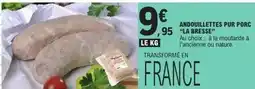 E.Leclerc La bresse - andouillettes pur porc la bresse offre