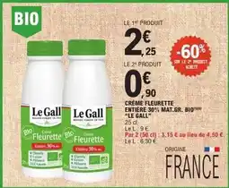 E.Leclerc Le gall - crème fleurette entiere 30% mat.gr. bio offre