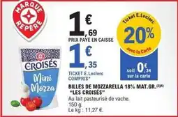 E.Leclerc E.leclerc - billes de mozzarella 18% mat.gr offre