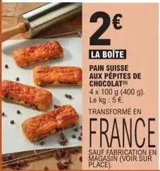 E.Leclerc Pain suisse aux pépites de chocolat offre