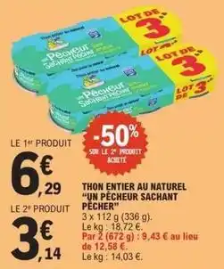 E.Leclerc Thon entier au naturel un pecheur sachent pecher offre