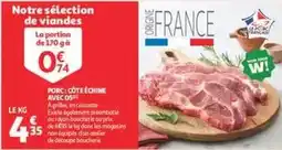 Auchan Supermarché Porc: cote échine offre
