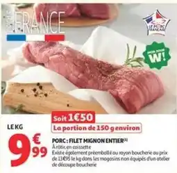 Auchan Supermarché Porc: filet mignon entier offre