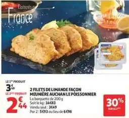 Auchan Supermarché Auchan - 2 filets de limande façon meunière le poissonnier offre
