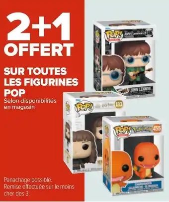 Carrefour Bon plan sur toutes les figurines pop offre
