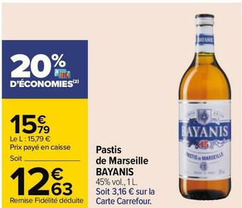 Carrefour Bayanis pastis de marseille offre