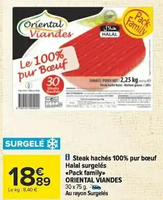 Carrefour Oriental viandes steak hachés 100% pur bœuf halal surgelés pack family offre