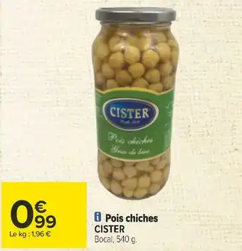 Carrefour Cister pois chiches offre