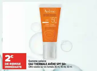 Carrefour Avène bon plan sur la gamme solaire eau thermale avène spf 50+ offre