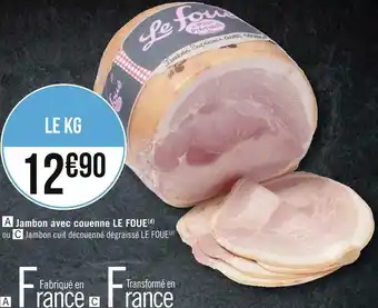 Le foué jambon cuit découenné dégraissé ou jambon avec couenne