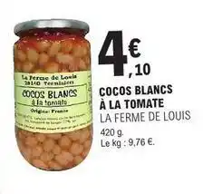 E.Leclerc La ferme de louis - cocos blancs à la tomate offre