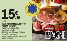 E.Leclerc César moroni - jambon cru serrano stg offre