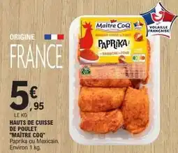 E.Leclerc Maître coq - hauts de cuisse de poulet offre