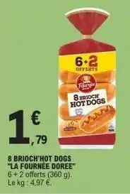 E.Leclerc 8 brioch hot dogs la fournée doree offre
