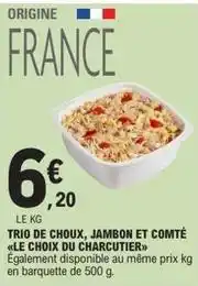 E.Leclerc Trio de choux, jambon et comte le choix du charcutier offre