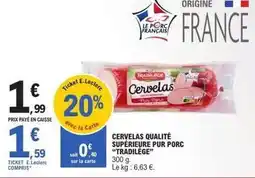 E.Leclerc Tradilège - cervelas qualite superieure pur porc offre