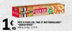E.Leclerc Croustipate - pâte à pizza xxl fine et rectangulaire offre