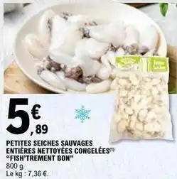 E.Leclerc Petites seiches sauvages entières nettoyées congelées offre