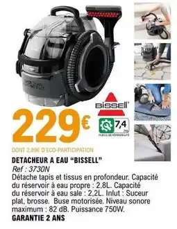 E.Leclerc Bissell - detacheur a eau bissell offre