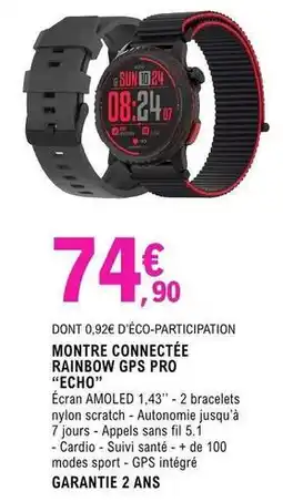 E.Leclerc Echo - montre connectee rainbow gps pro offre