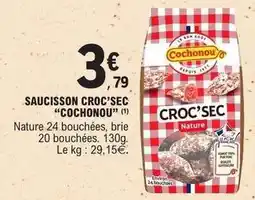 E.Leclerc Cochonou - saucisson croc'sec offre