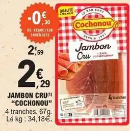 E.Leclerc Cochonou - jambon cru offre