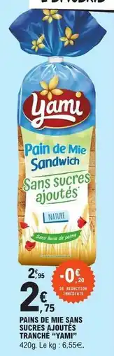 E.Leclerc Yami - pains de mie sans sucres ajoutés tranche cyam offre