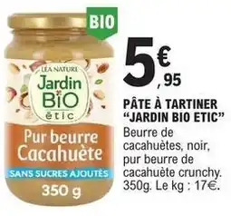 E.Leclerc Jardin bio etic - pâte à tartiner offre