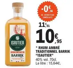 E.Leclerc Isautier - rhum ambré traditionnel barrik offre