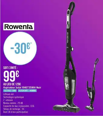 Géant Casino Rowenta aspirateur balai rh6735wh noir offre