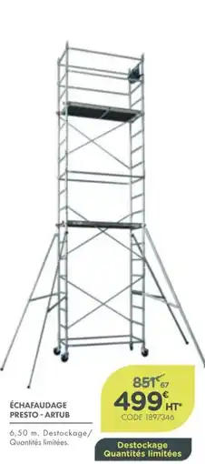 Point Vert ARTUB ÉCHAFAUDAGE PRESTO offre