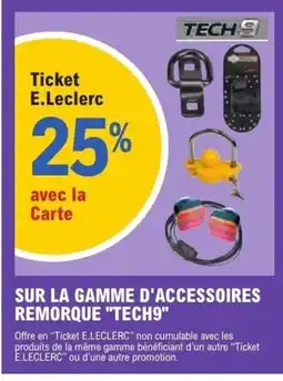 E.Leclerc L'Auto Tech9 d'accessoires remorque offre