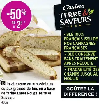 Géant Casino Terre et saveurs pavé nature ou aux céréales ou aux graines de lins ou à base de farine label rouge terre et saveurs offre