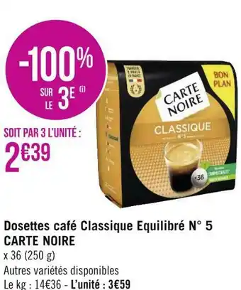 Géant Casino Carte noire dosettes café classique equilibré n° 5 offre
