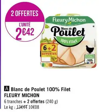 Géant Casino Fleury michon blanc de poulet 100% filet offre