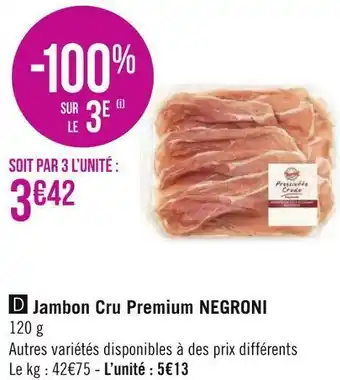 Géant Casino Negroni jambon cru premium offre