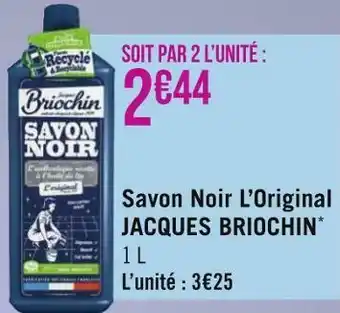 Géant Casino Jacques briochin savon noir l’original * offre