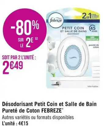 Géant Casino Febreze désodorisant petit coin et salle de bain pureté de coton* offre