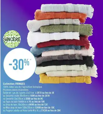 Géant Casino Sincère bon plan sur la collection fringes offre