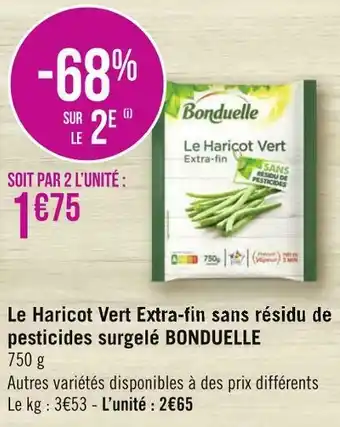 Géant Casino Bonduelle le haricot vert extra-fin sans résidu de pesticides surgelé offre