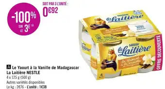 Géant Casino Nestlé le yaourt à la vanille de madagascar la laitière offre